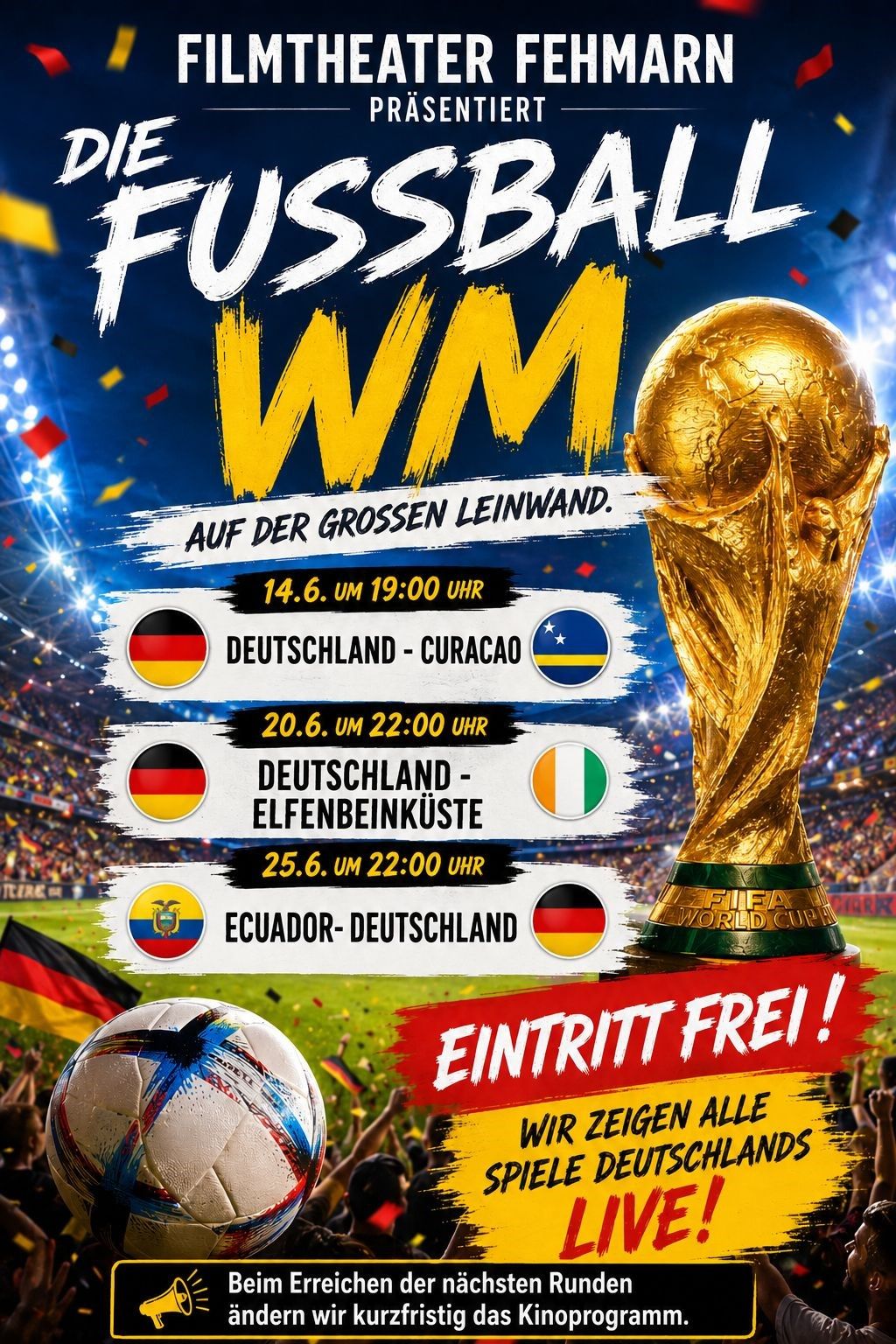 Poster für die Fußball-WM im Filmtheater Fehmarn. Spiele von Deutschland gegen Curacao, Elfenbeinküste und Ecuador werden live gezeigt. Eintritt frei.